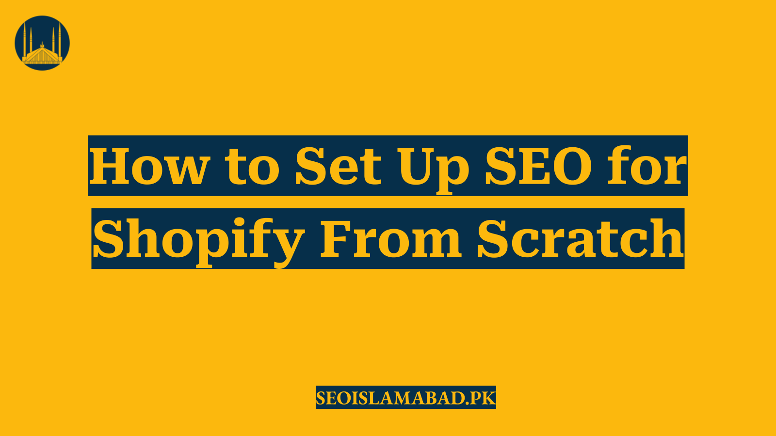 How to Set Up SEO for Shopify From Scratch