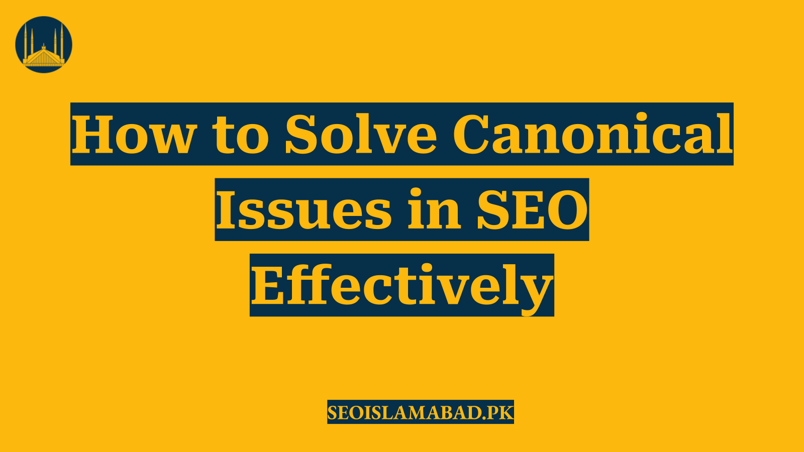 How to Solve Canonical Issues in SEO Effectively