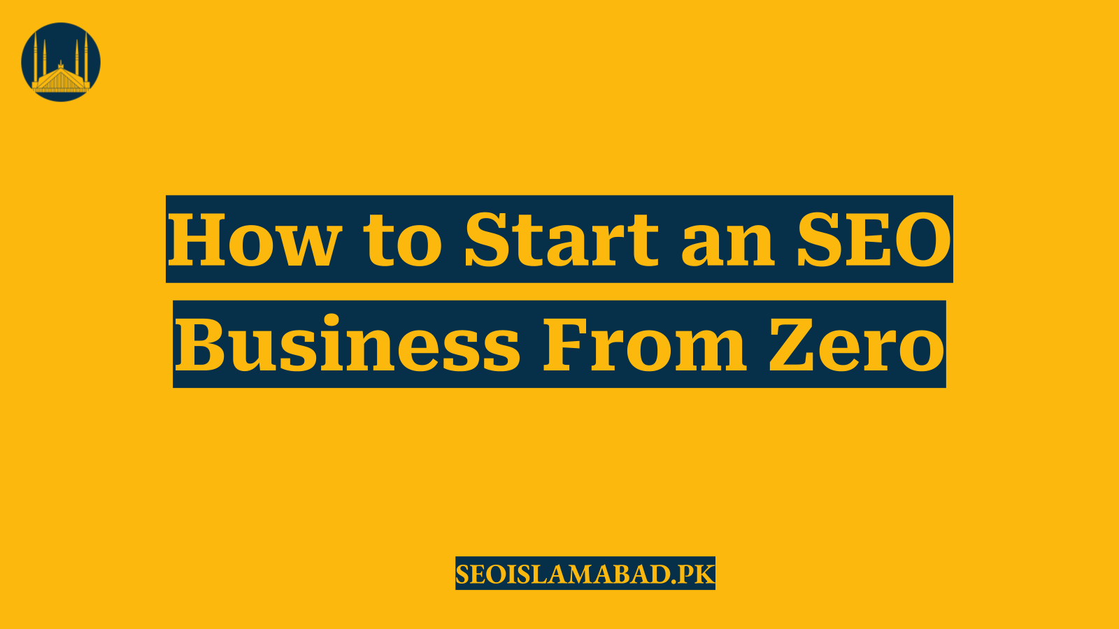 How to Start an SEO Business From Zero