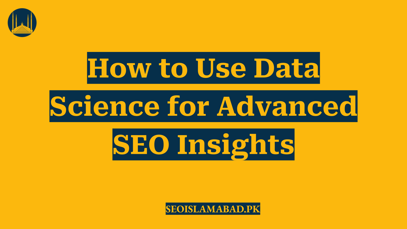 How to Use Data Science for Advanced SEO Insights
