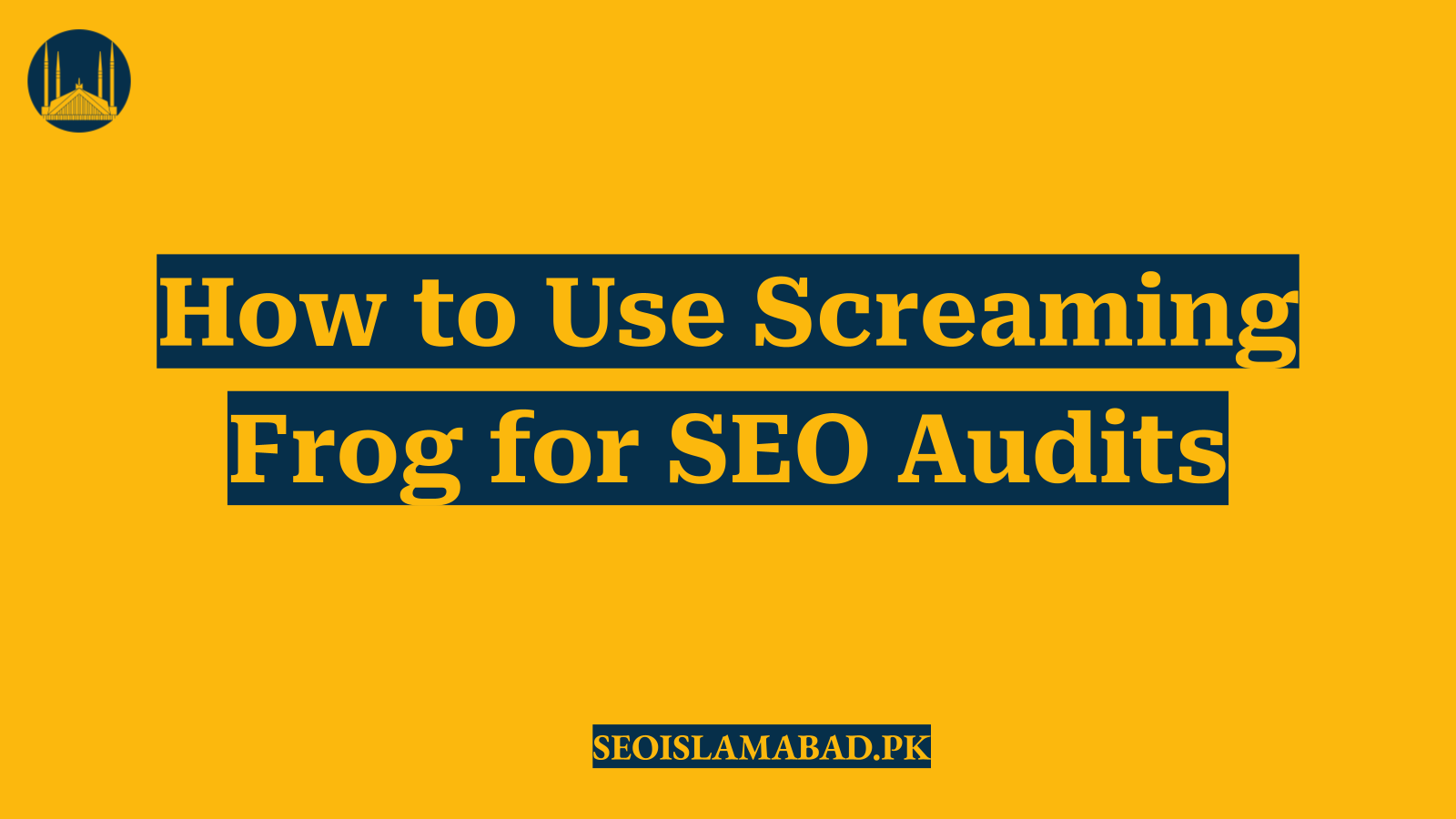 How to Use Screaming Frog for SEO Audits
