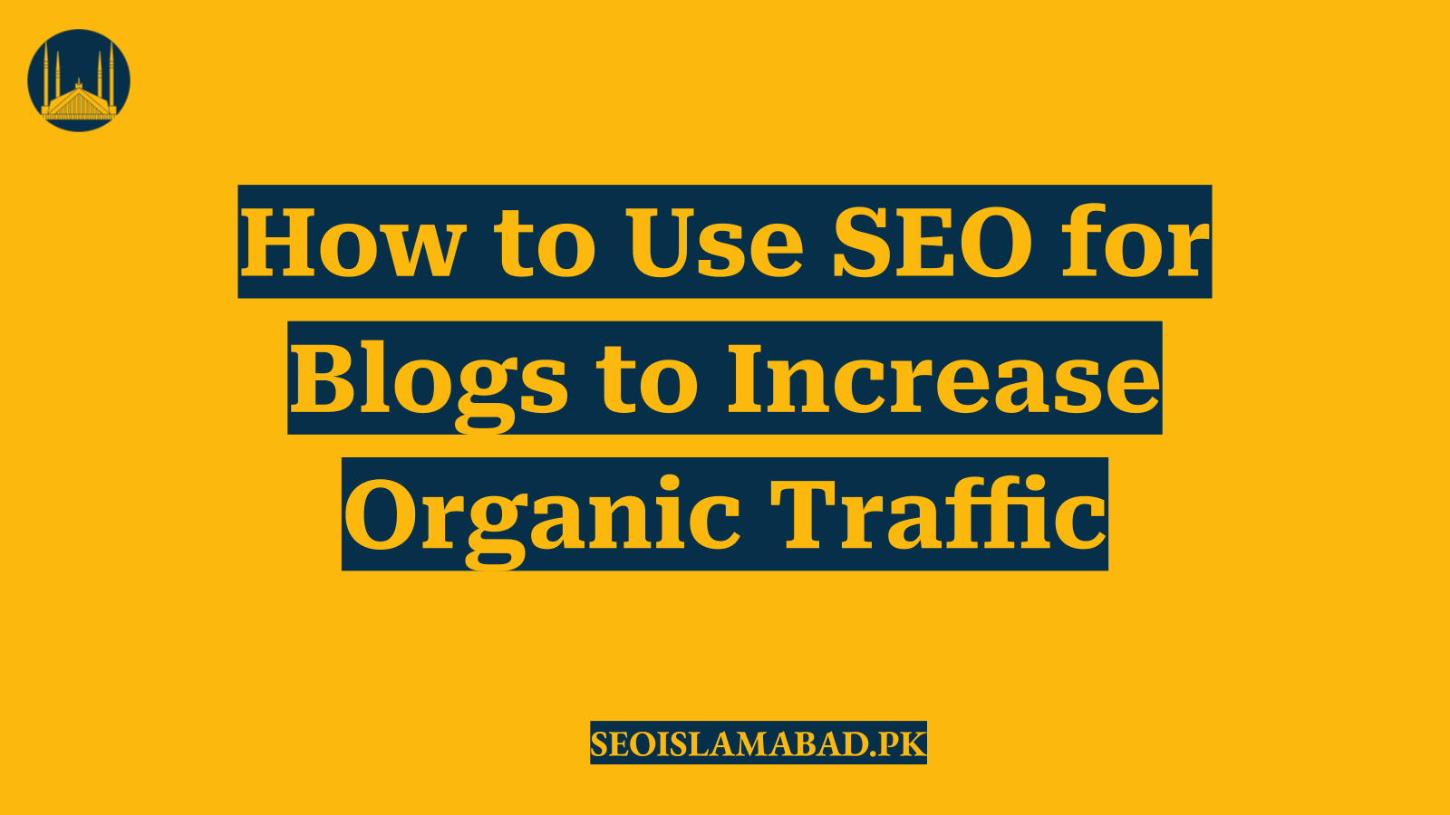 How to Use SEO for Blogs to Increase Organic Traffic