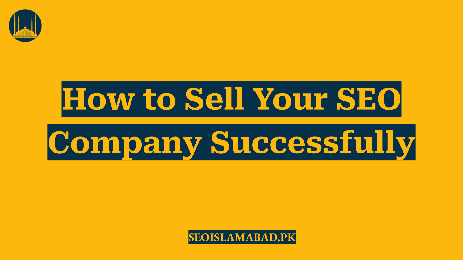 How to Sell Your SEO Company Successfully