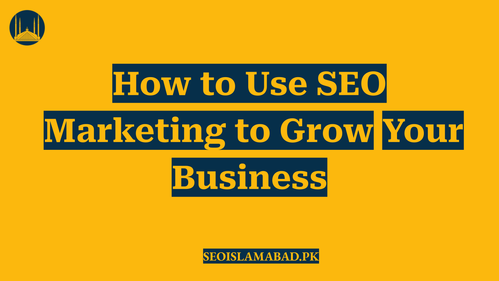 How to Use SEO Marketing to Grow Your Business