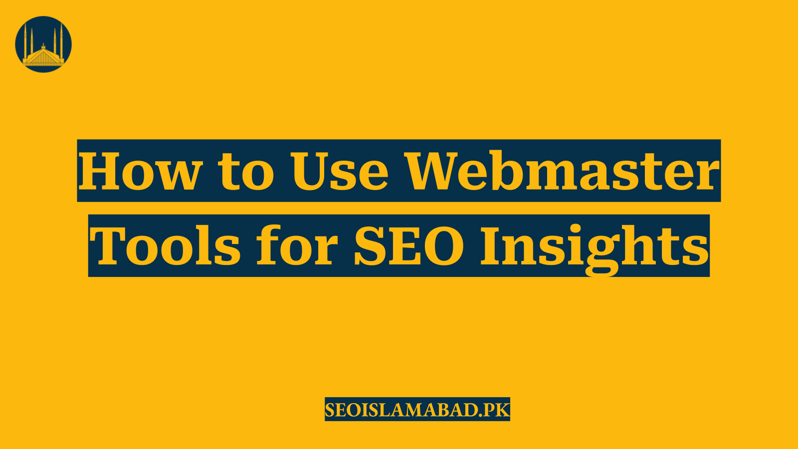 How to Use Webmaster Tools for SEO Insights
