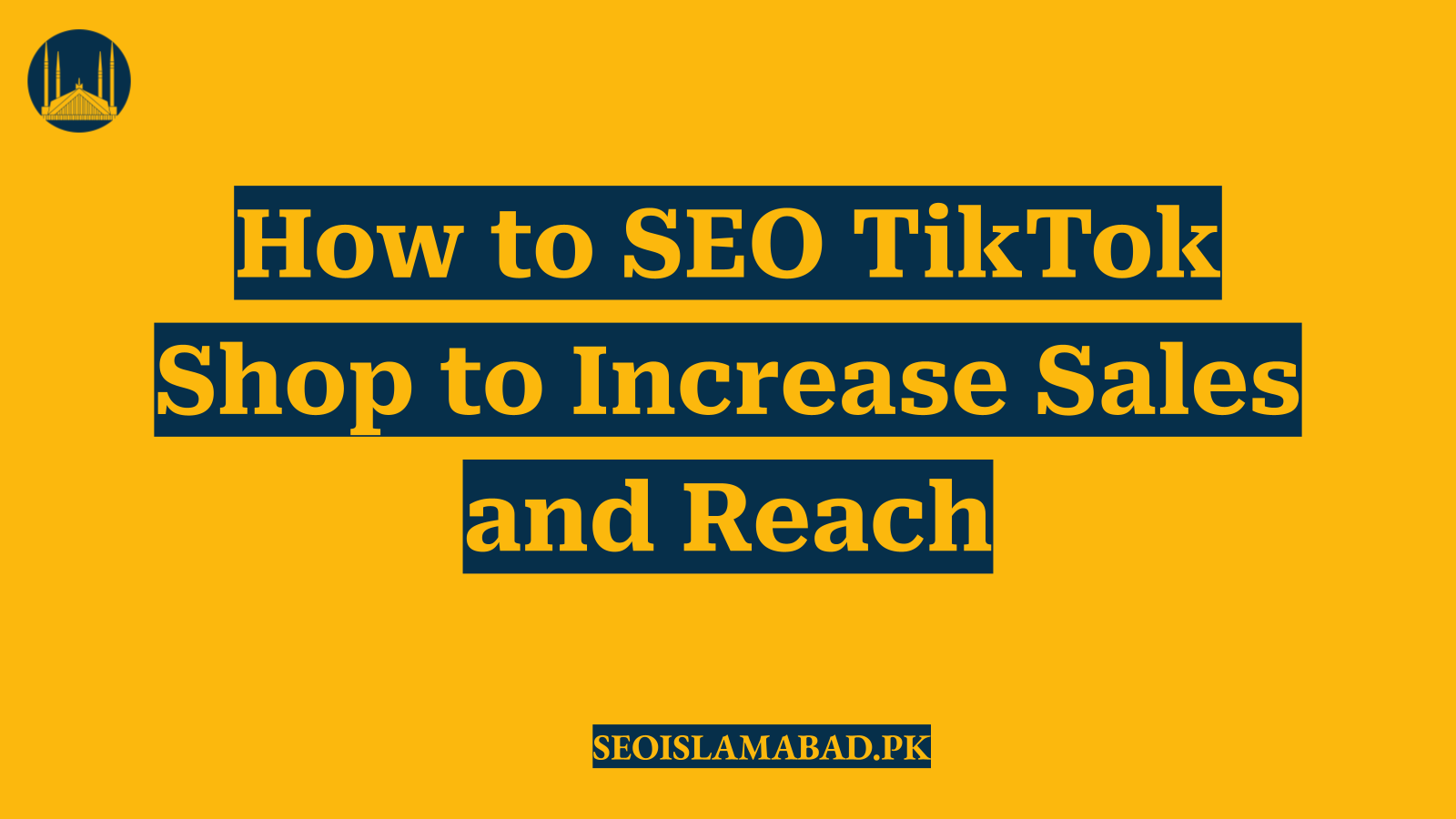 How to SEO TikTok Shop to Increase Sales and Reach
