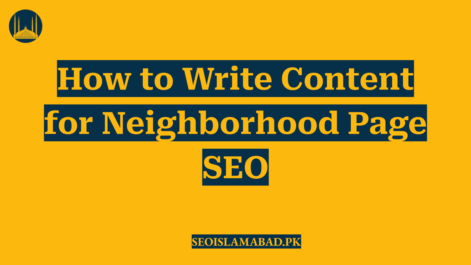 How to Write Content for Neighborhood Page SEO