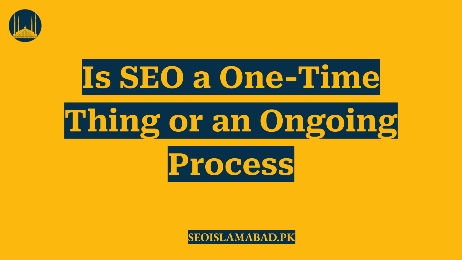 Is SEO a One-Time Thing or an Ongoing Process