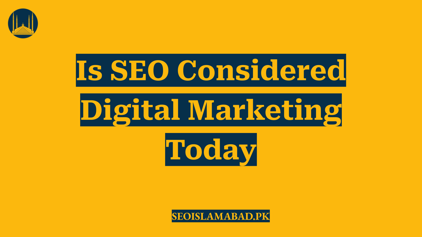 Is SEO Considered Digital Marketing Today