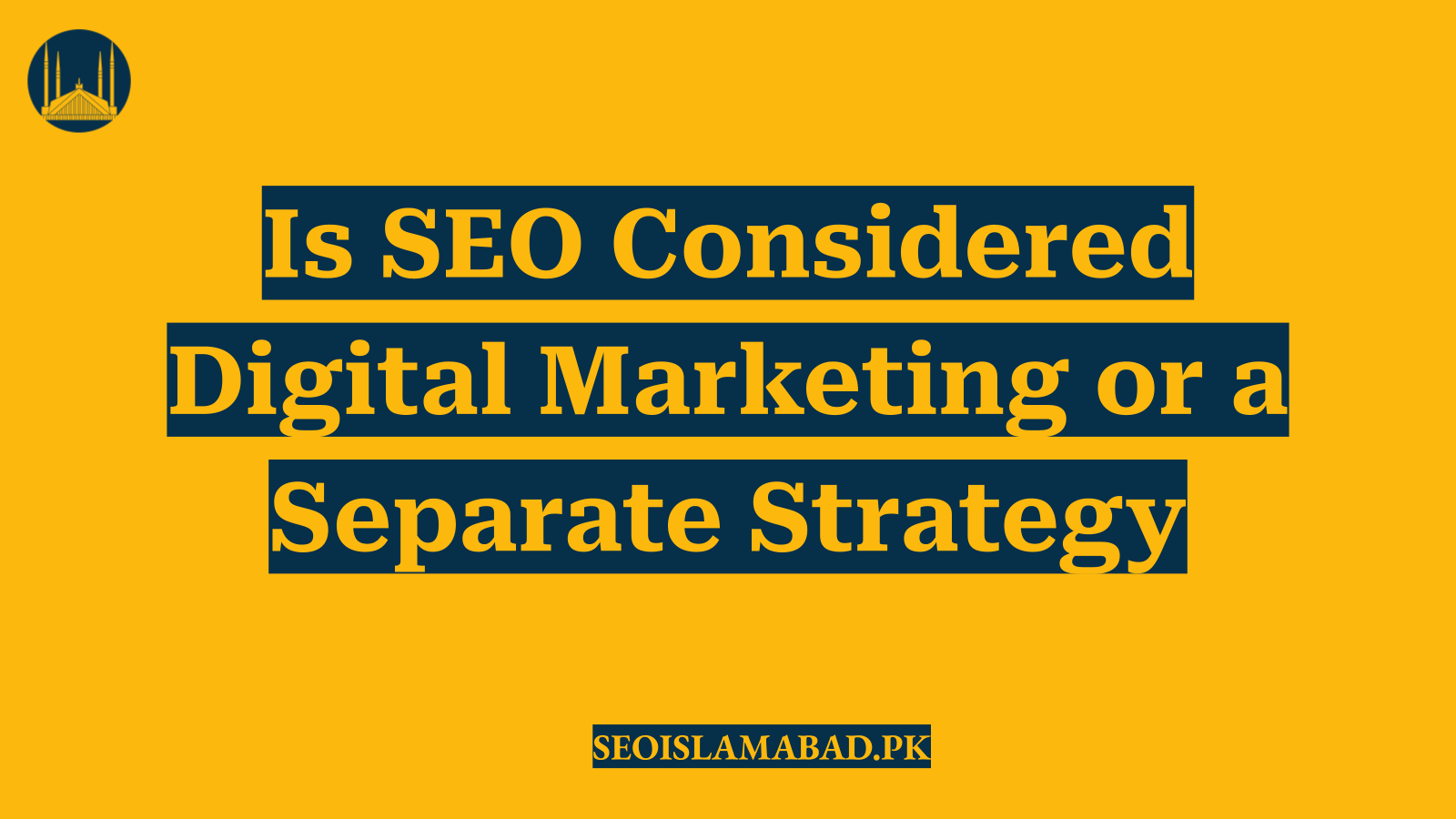 Is SEO Considered Digital Marketing or a Separate Strategy