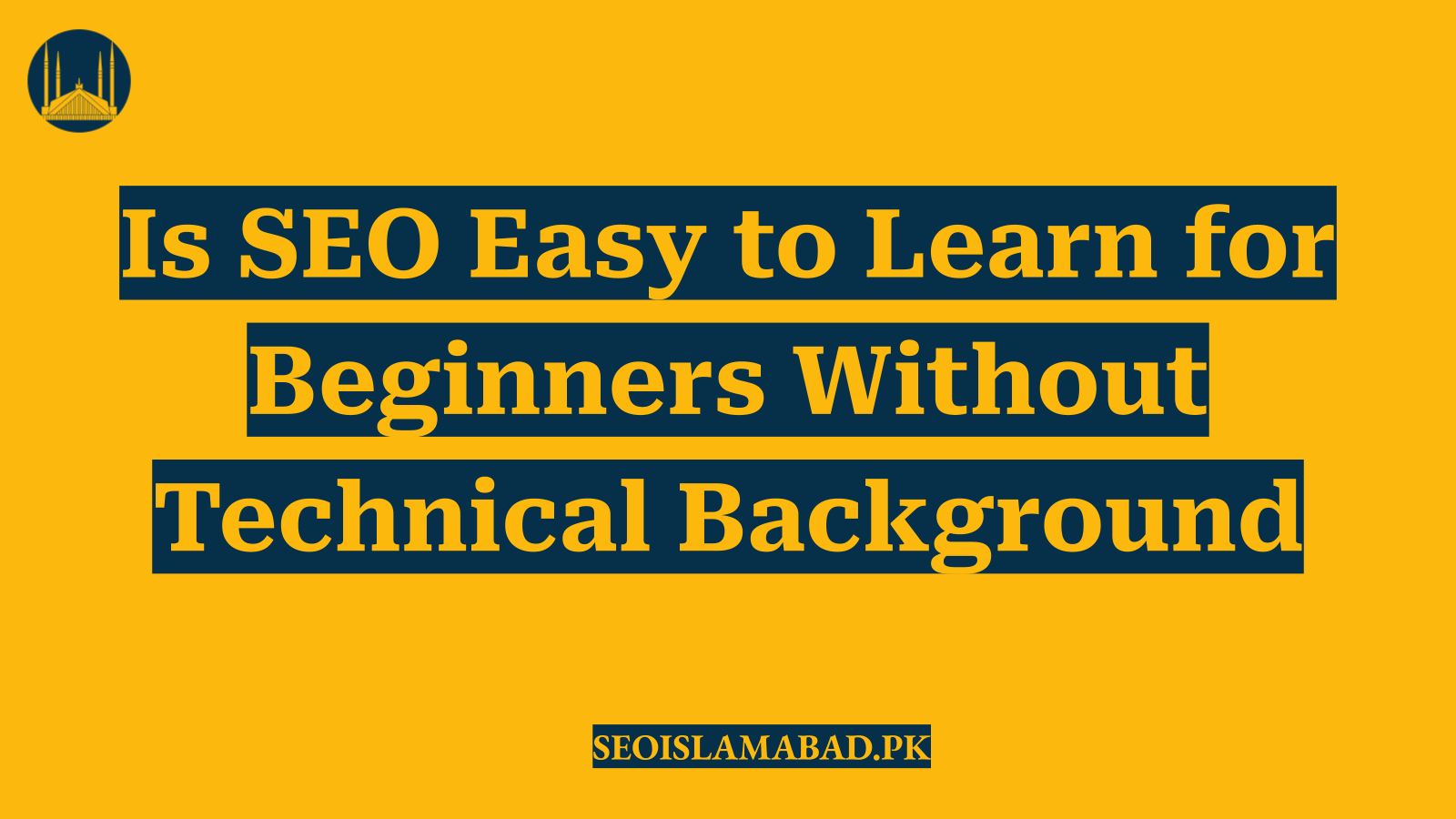 Is SEO Easy to Learn for Beginners Without Technical Background