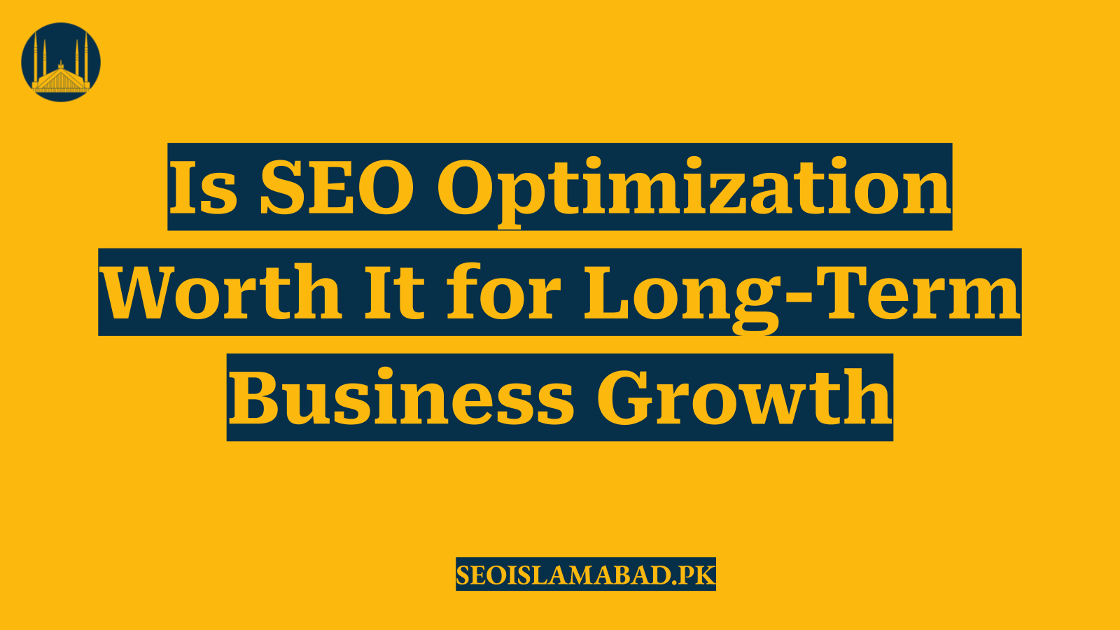 Is SEO Optimization Worth It for Long-Term Business Growth