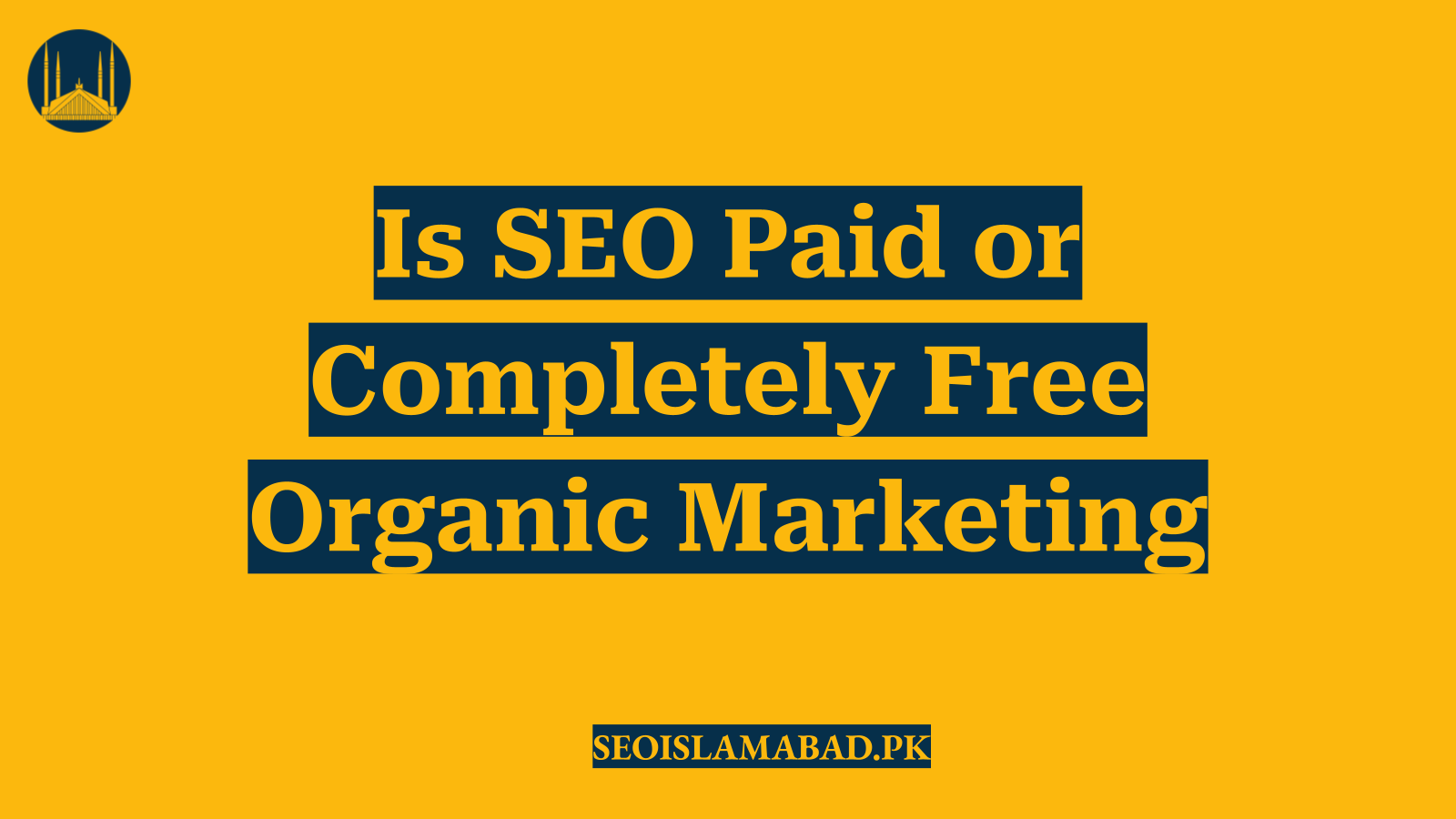 Is SEO Paid or Completely Free Organic Marketing