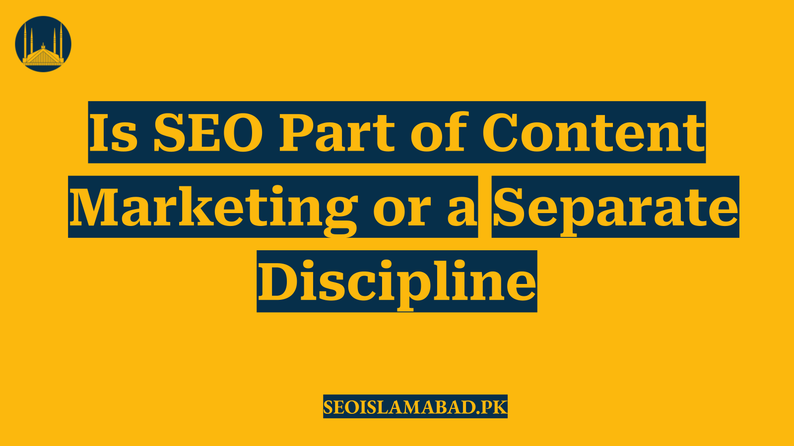 Is SEO Part of Content Marketing or a Separate Discipline