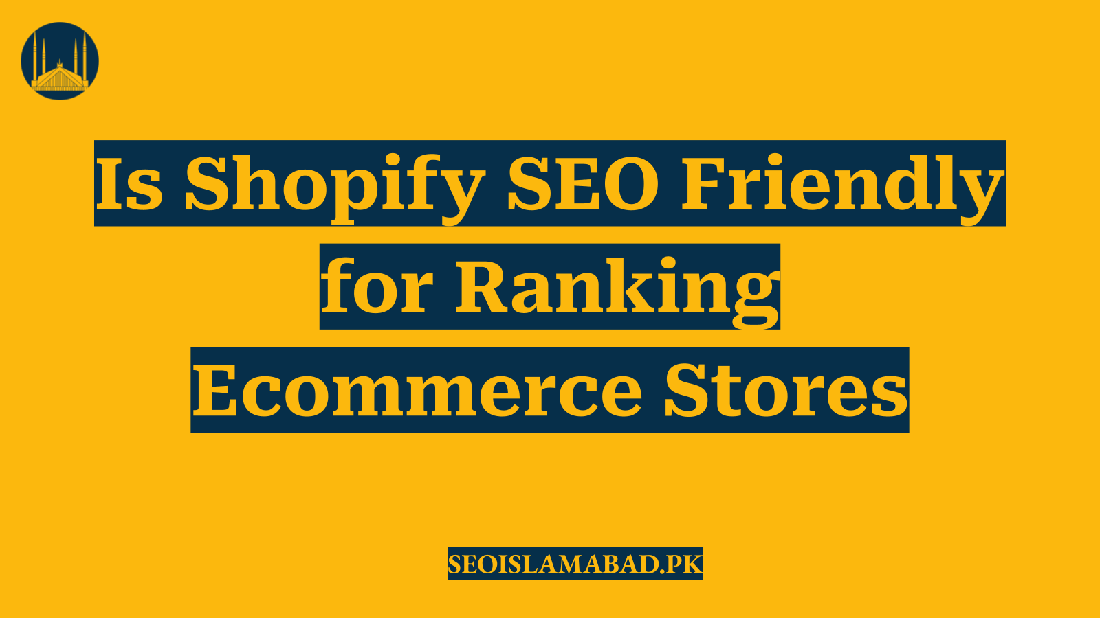 Is Shopify SEO Friendly for Ranking Ecommerce Stores