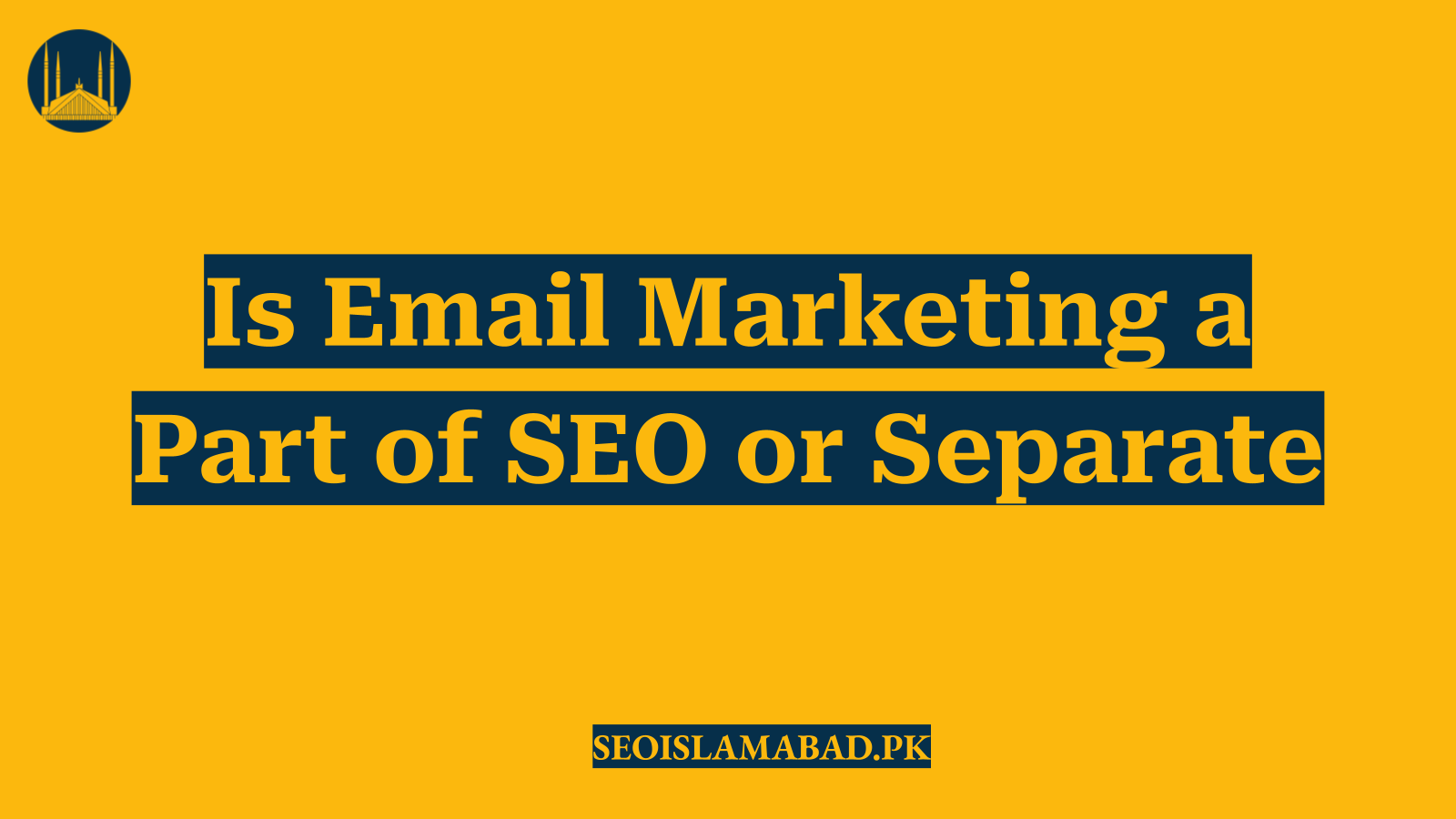 Is Email Marketing a Part of SEO or Separate