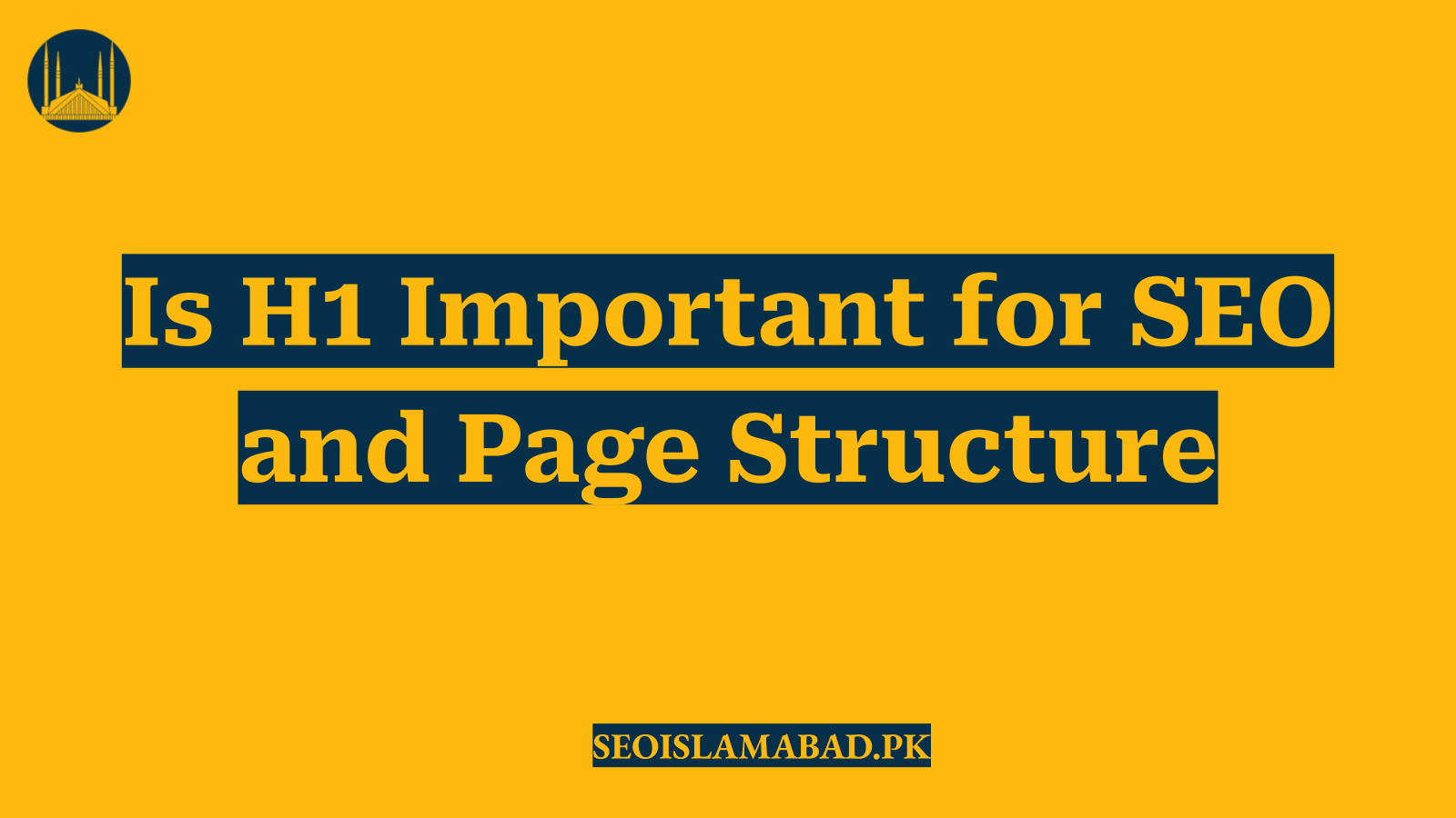 Is H1 Important for SEO and Page Structure