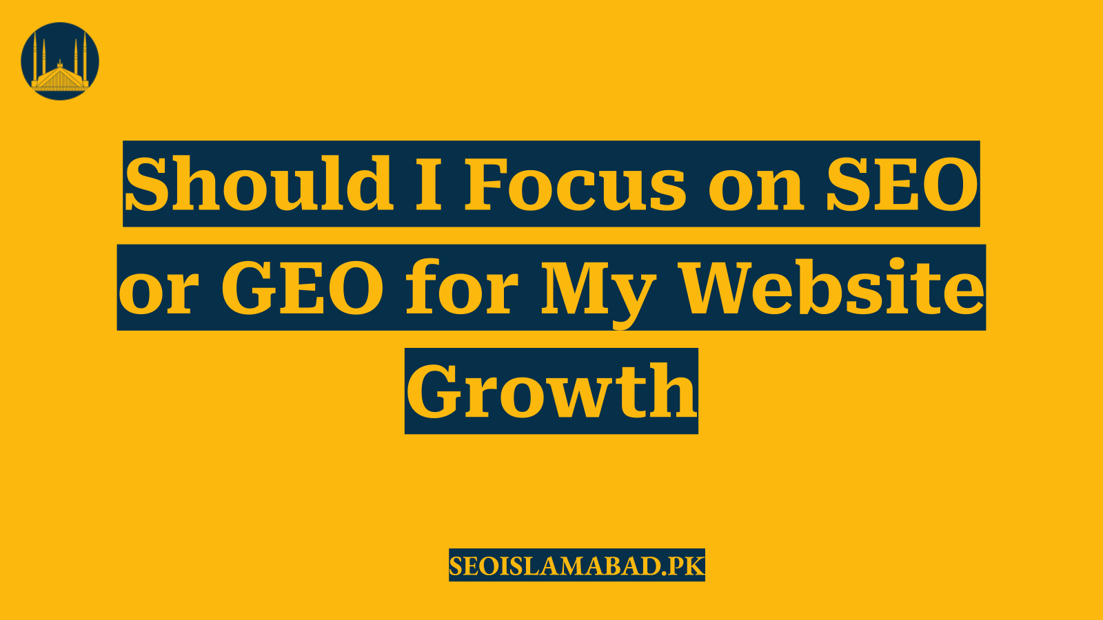 Should I Focus on SEO or GEO for My Website Growth