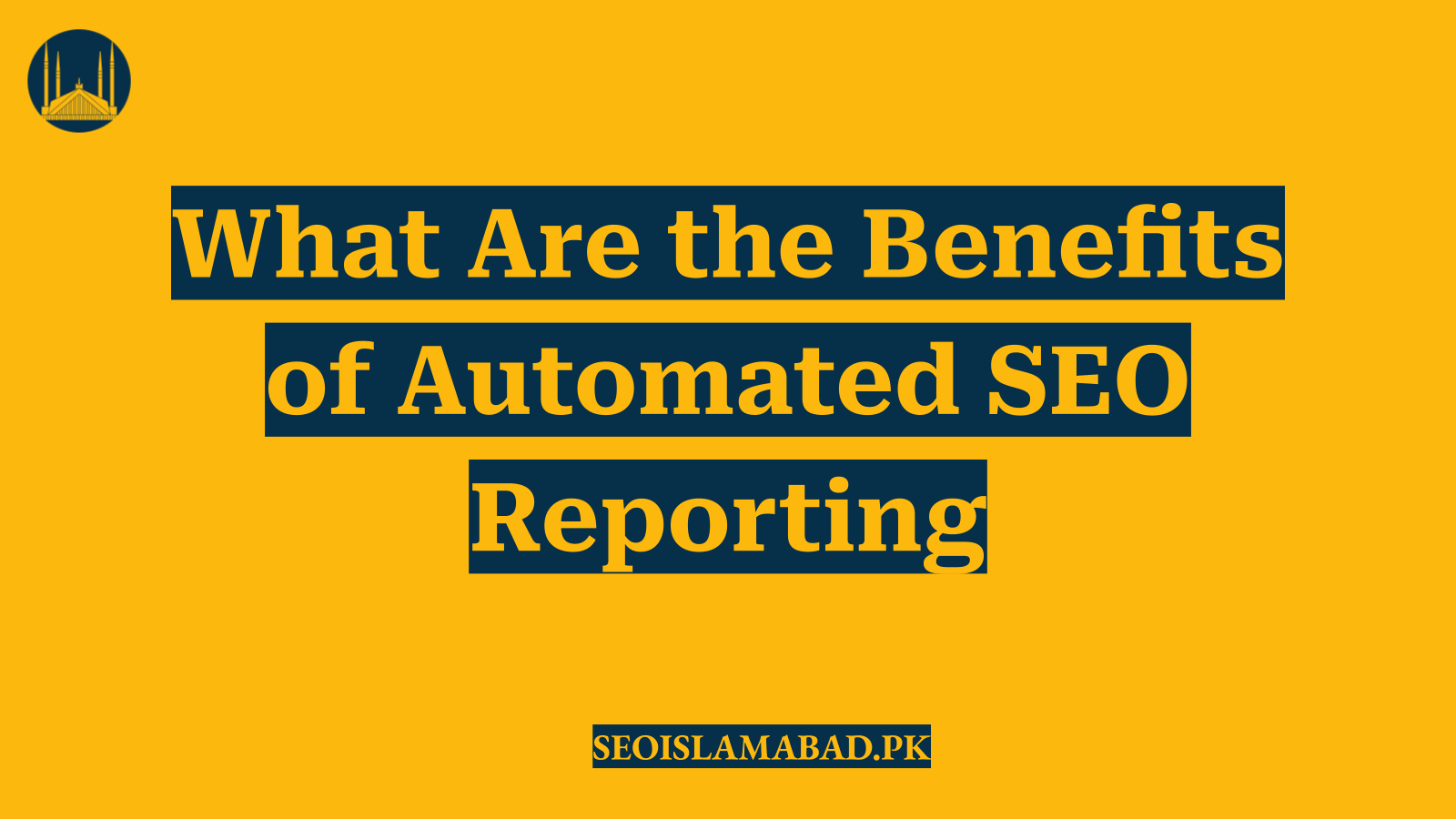 What Are the Benefits of Automated SEO Reporting