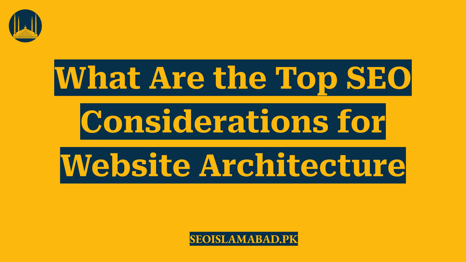 What Are the Top SEO Considerations for Website Architecture