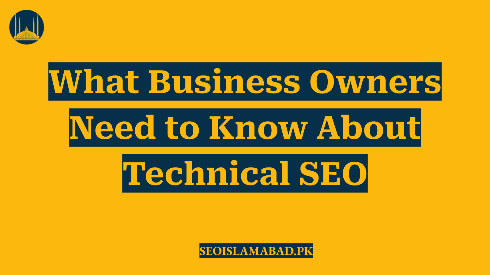 What Business Owners Need to Know About Technical SEO