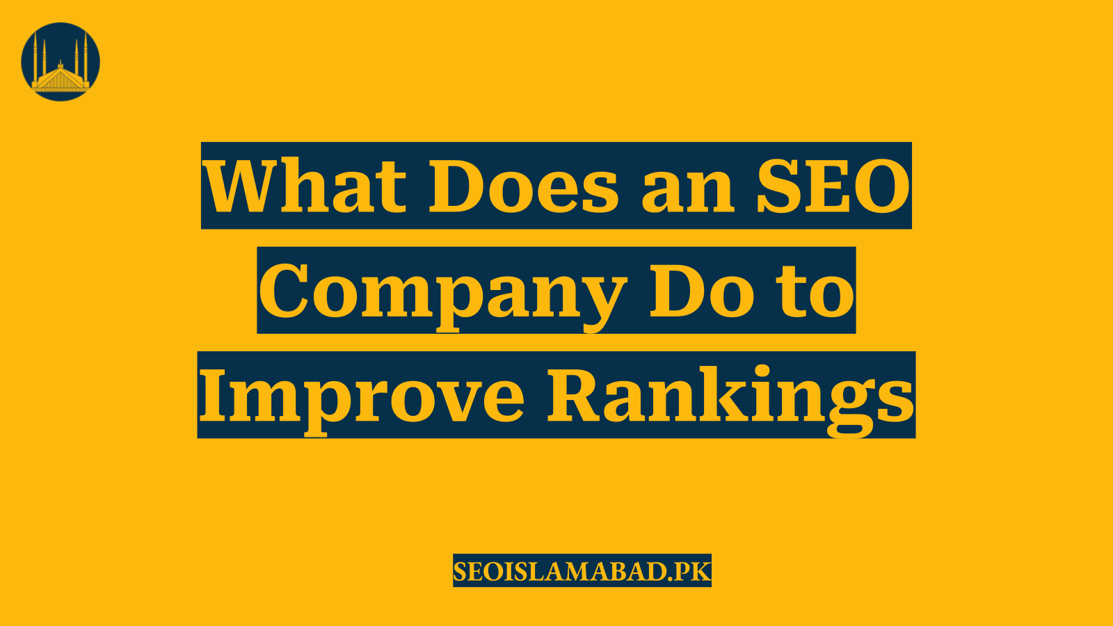 What Does an SEO Company Do to Improve Rankings