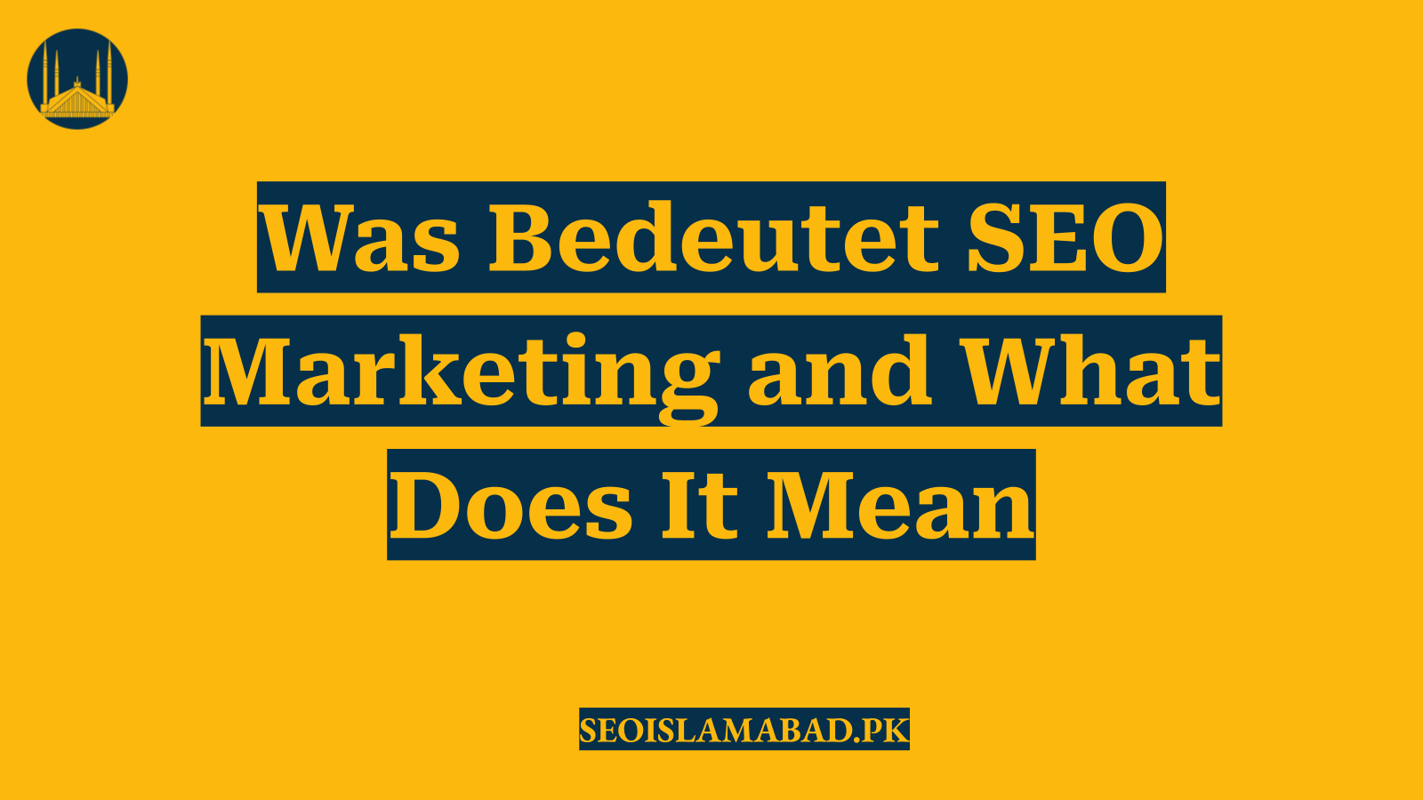 Was Bedeutet SEO Marketing and What Does It Mean