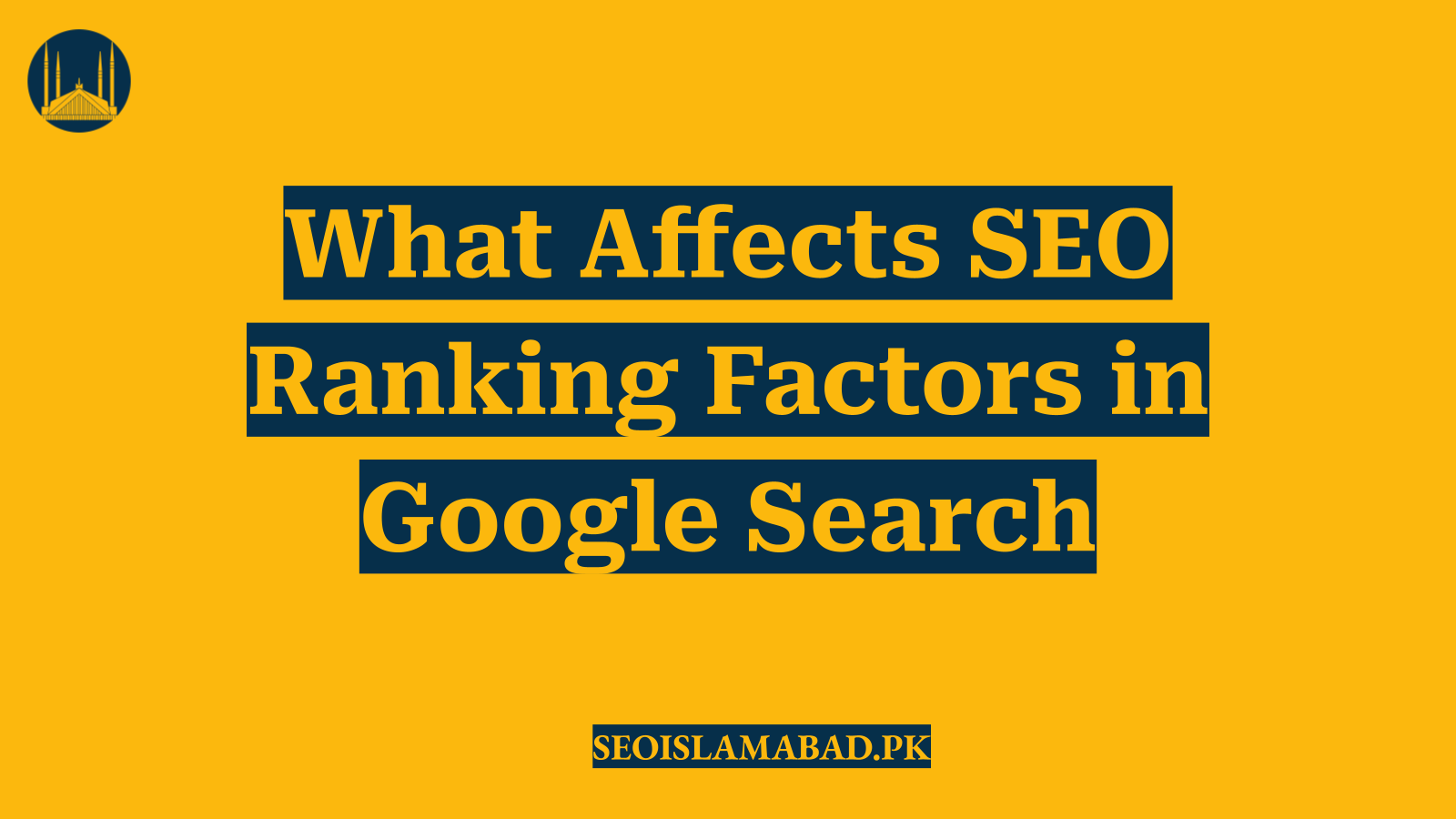 What Affects SEO Ranking Factors in Google Search