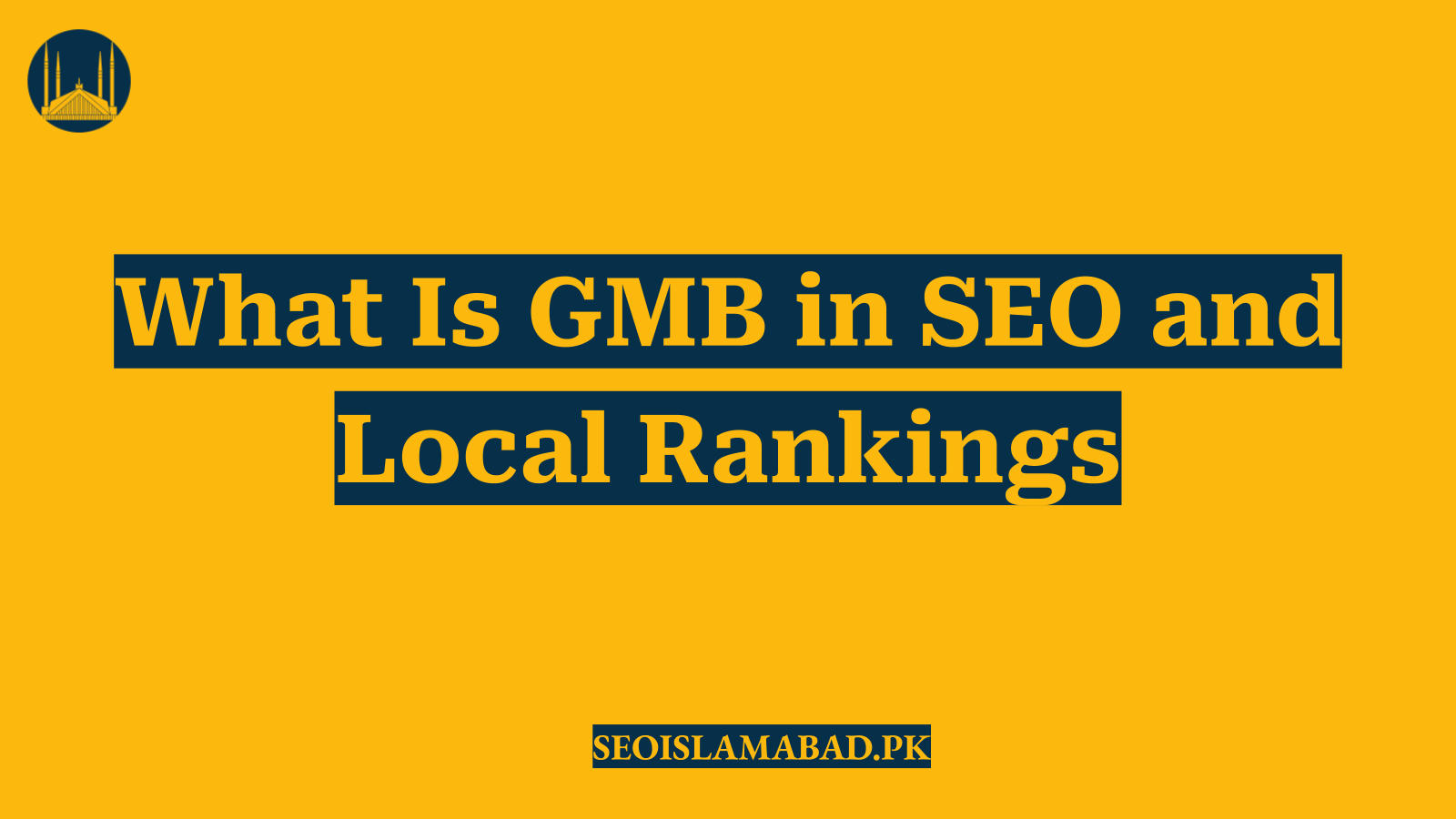 What Is GMB in SEO and Local Rankings