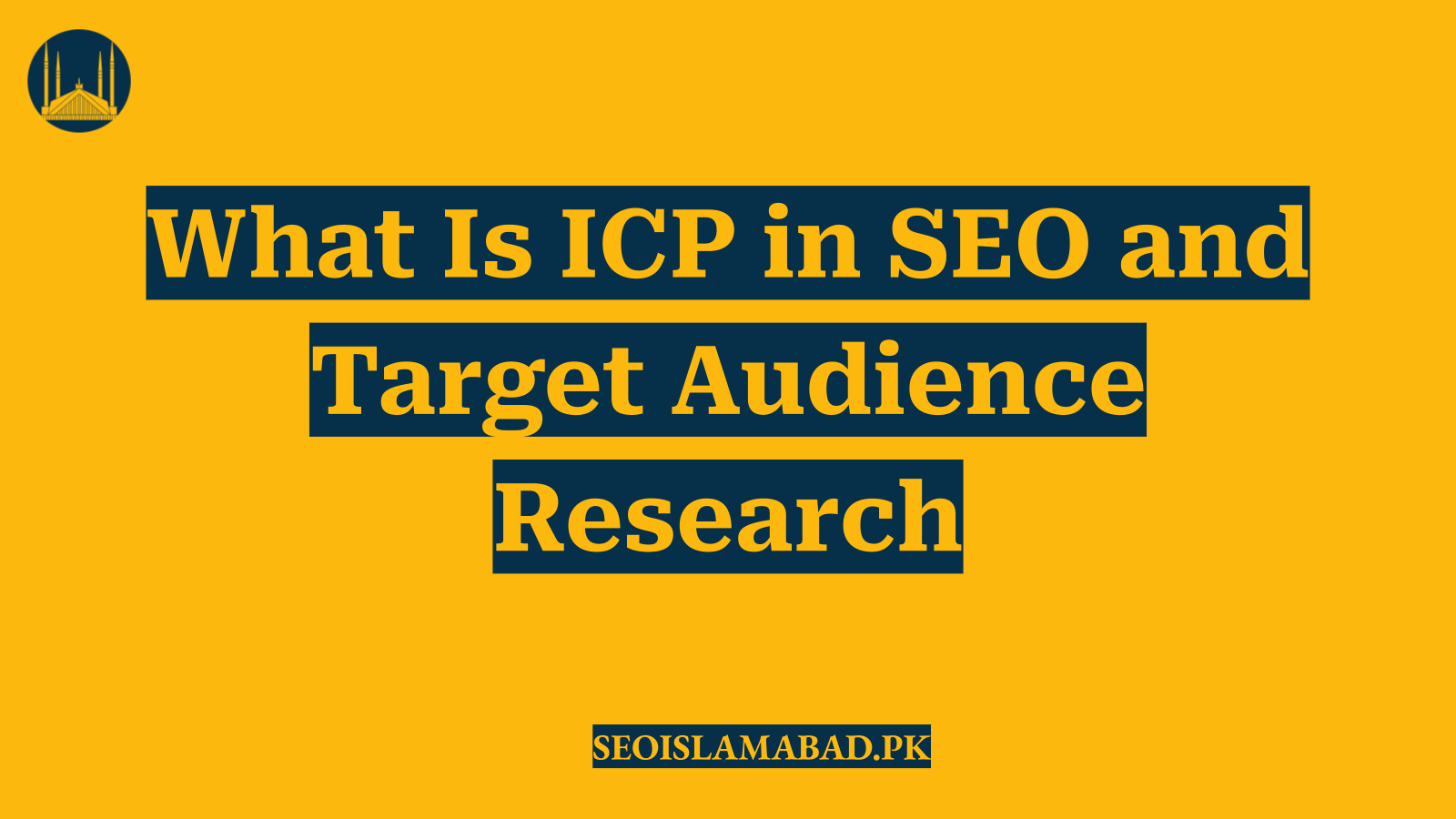 What Is ICP in SEO and Target Audience Research