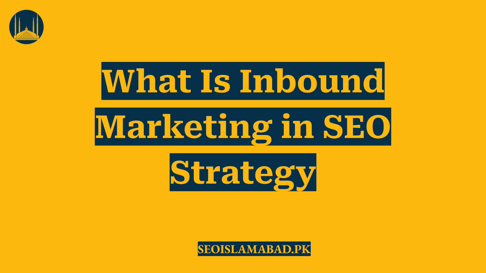 What Is Inbound Marketing in SEO Strategy