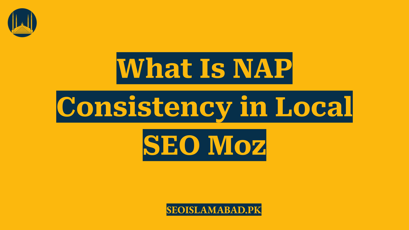 What Is NAP Consistency in Local SEO Moz