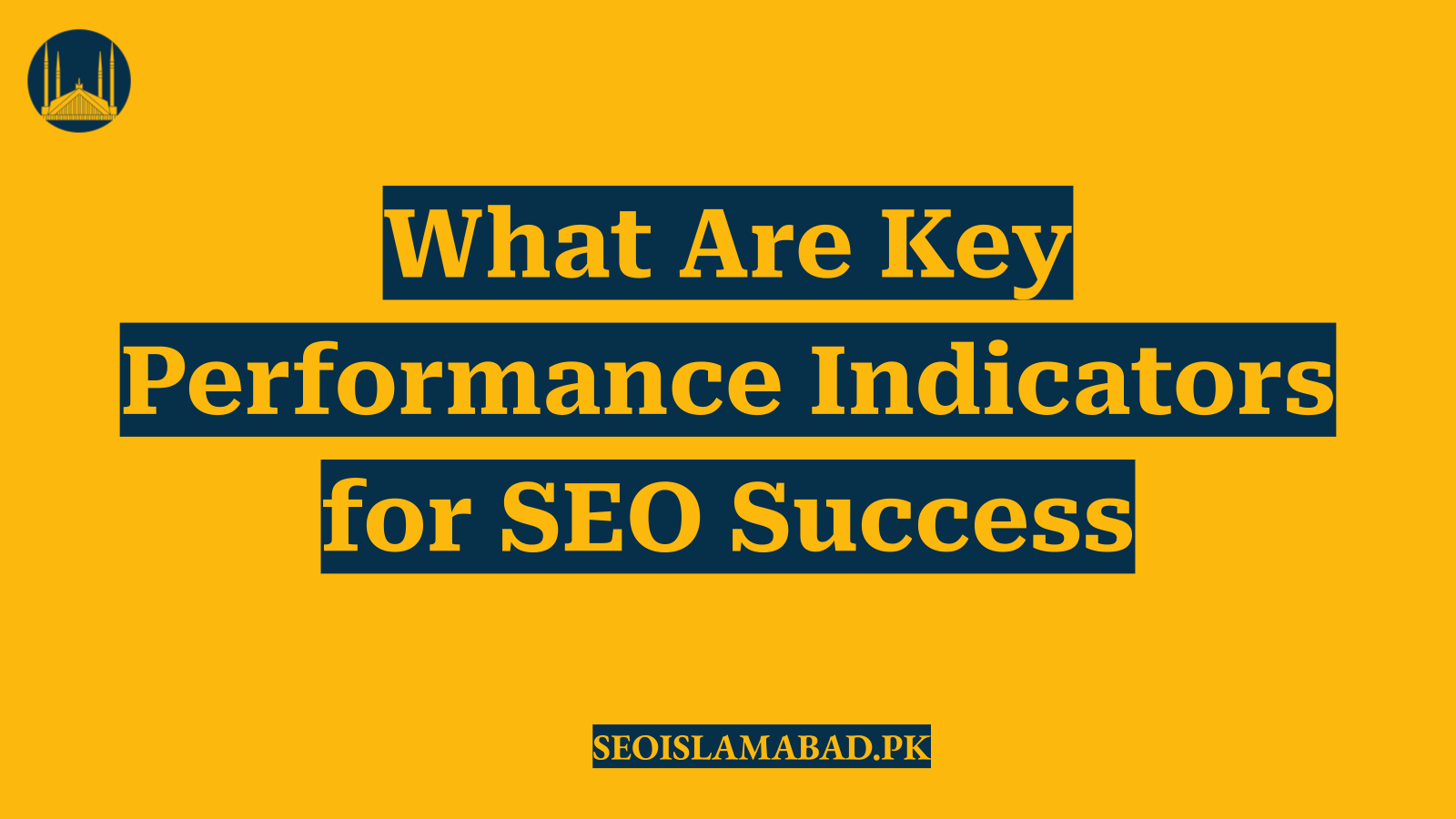 What Are Key Performance Indicators for SEO Success