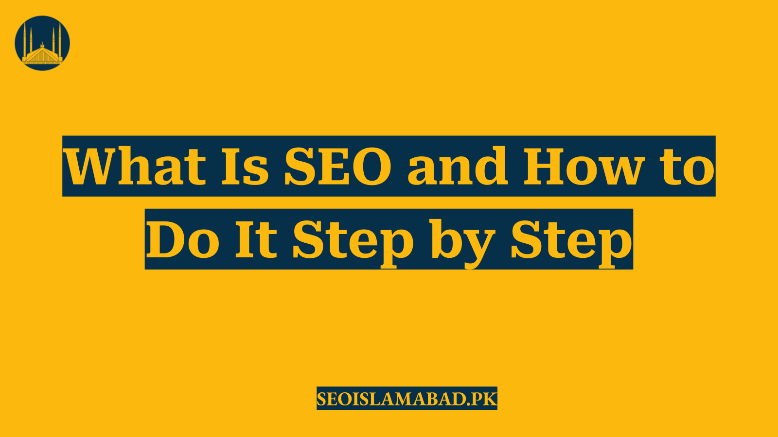 What Is SEO and How to Do It Step by Step