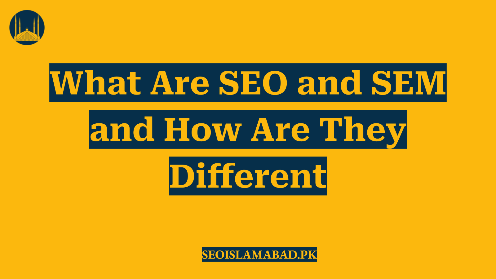 What Are SEO and SEM and How Are They Different