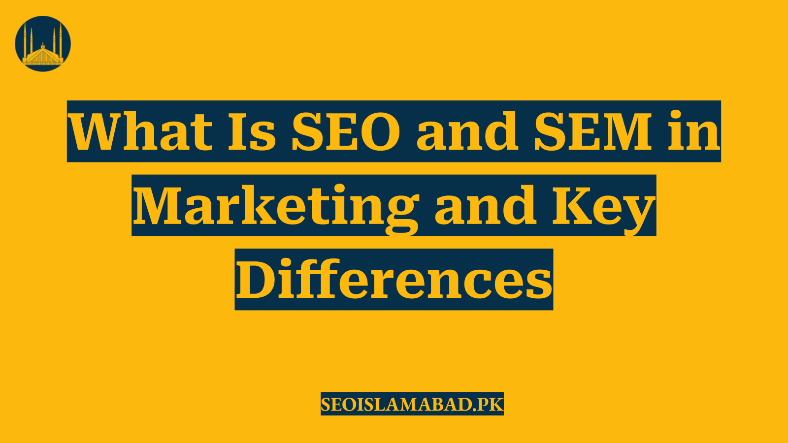 What Is SEO and SEM in Marketing and Key Differences