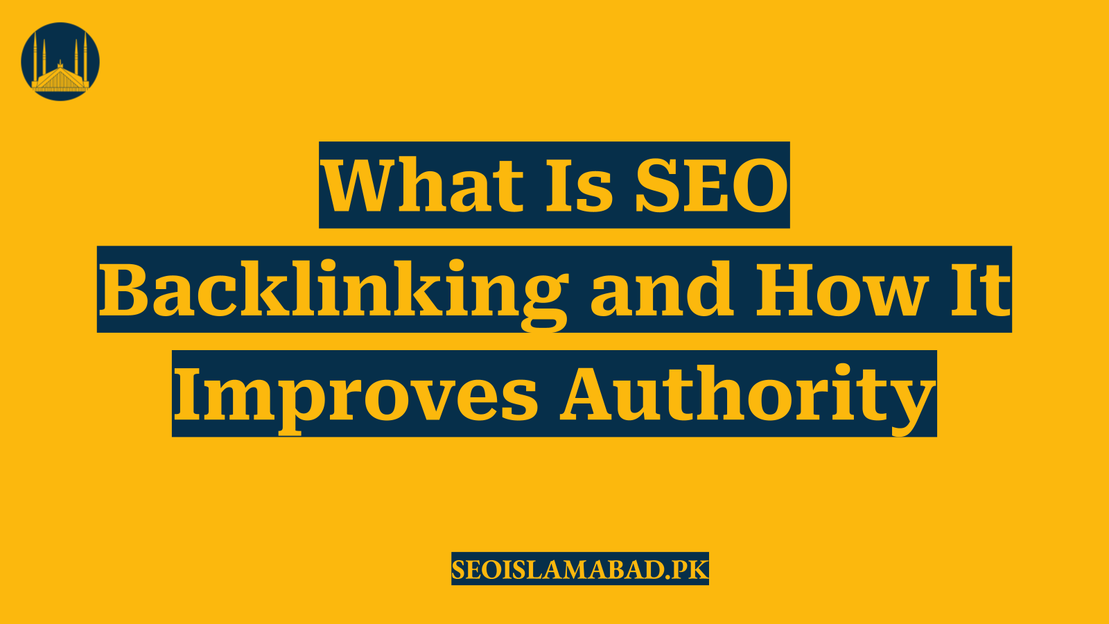 What Is SEO Backlinking and How It Improves Authority