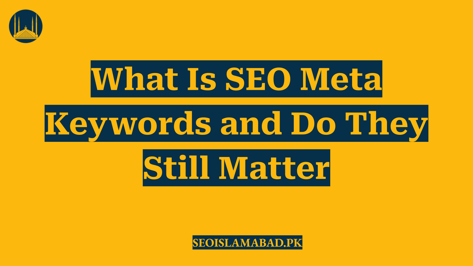 What Is SEO Meta Keywords and Do They Still Matter