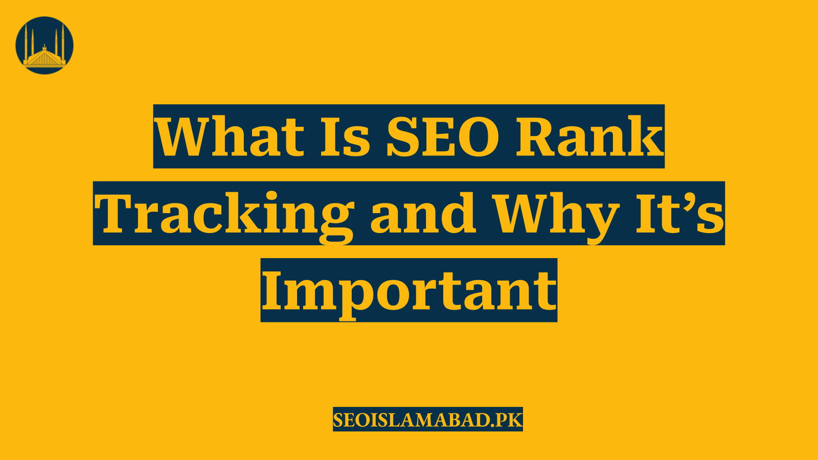 What Is SEO Rank Tracking and Why It’s Important