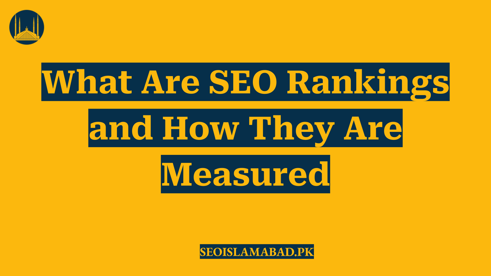 What Are SEO Rankings and How They Are Measured