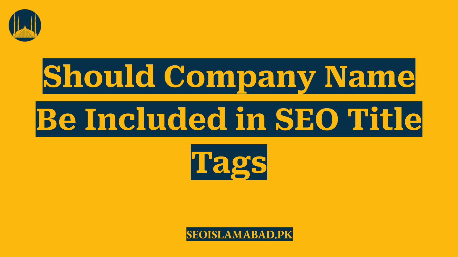 Should Company Name Be Included in SEO Title Tags