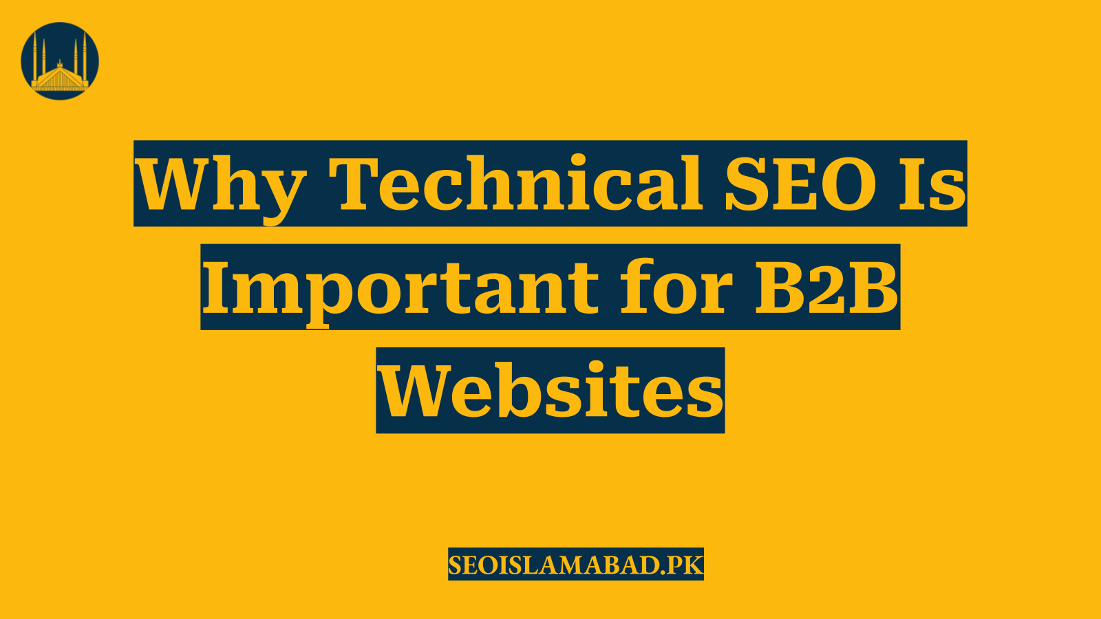 Why Technical SEO Is Important for B2B Websites