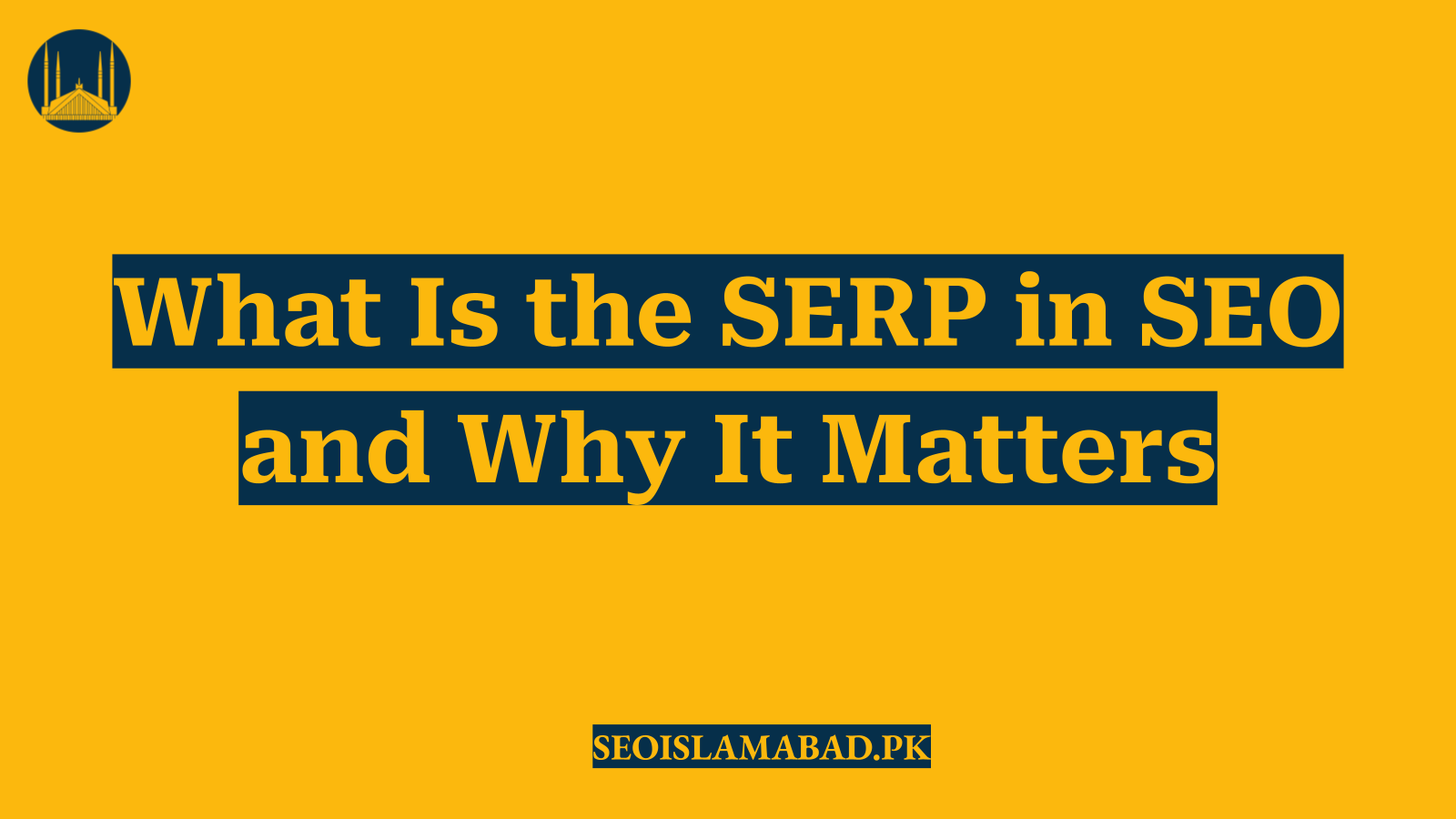 What Is the SERP in SEO and Why It Matters