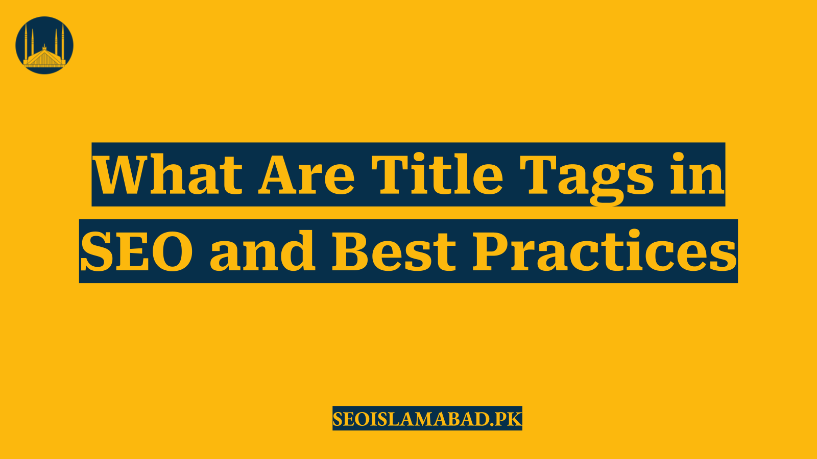 What Are Title Tags in SEO and Best Practices