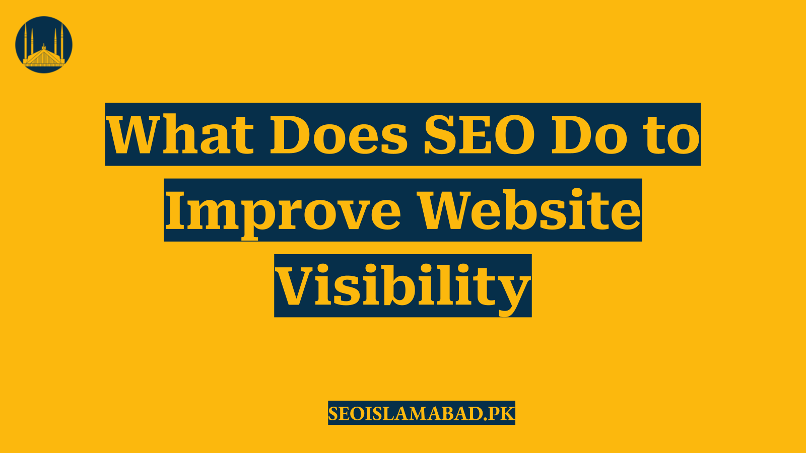 What Does SEO Do to Improve Website Visibility