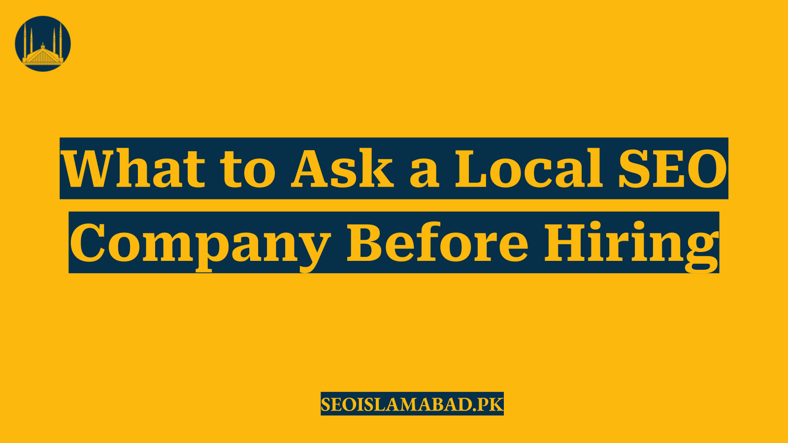 What to Ask a Local SEO Company Before Hiring