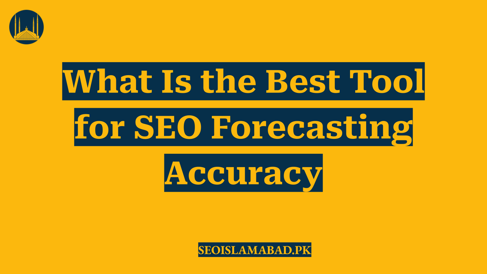 What Is the Best Tool for SEO Forecasting Accuracy