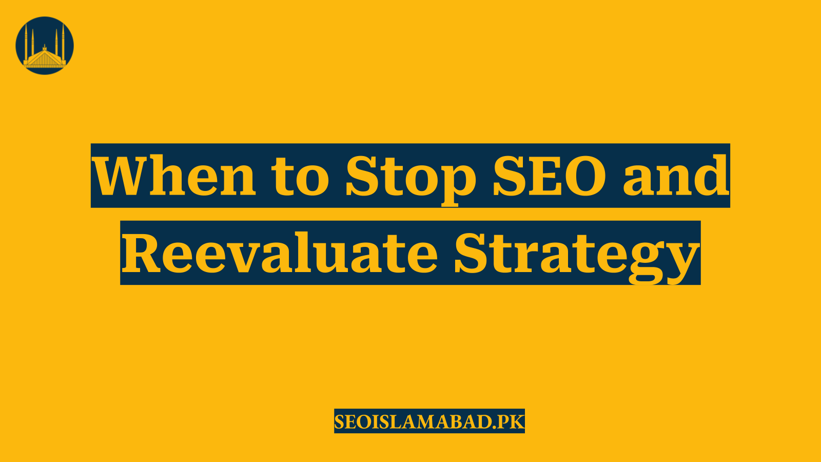When to Stop SEO and Reevaluate Strategy