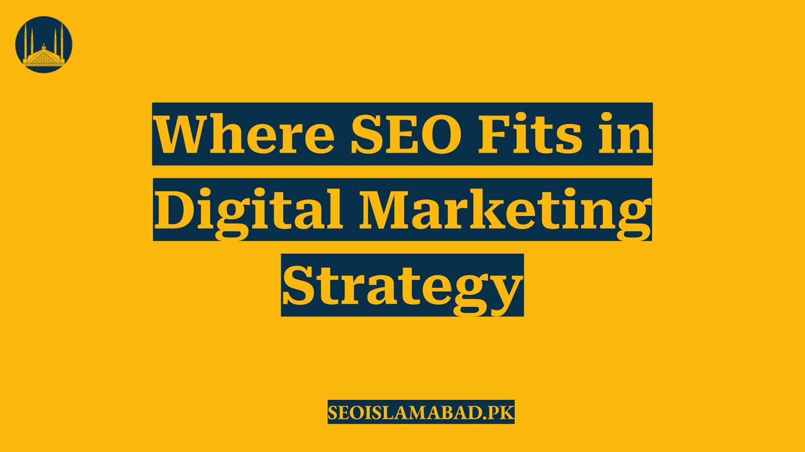 Where SEO Fits in Digital Marketing Strategy