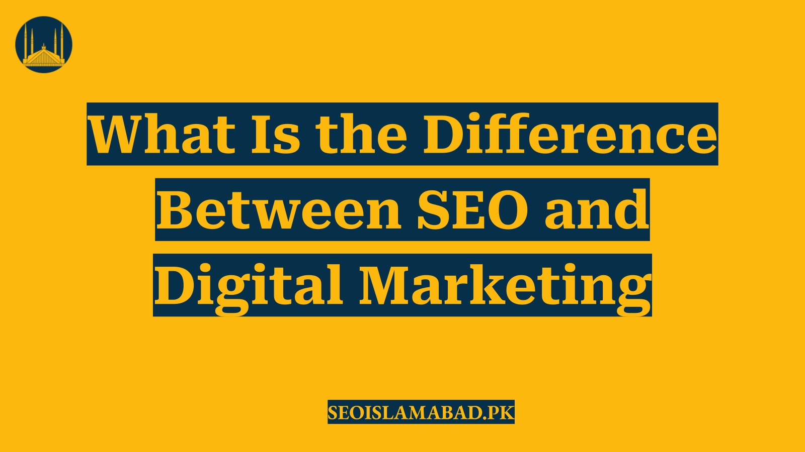 What Is the Difference Between SEO and Digital Marketing